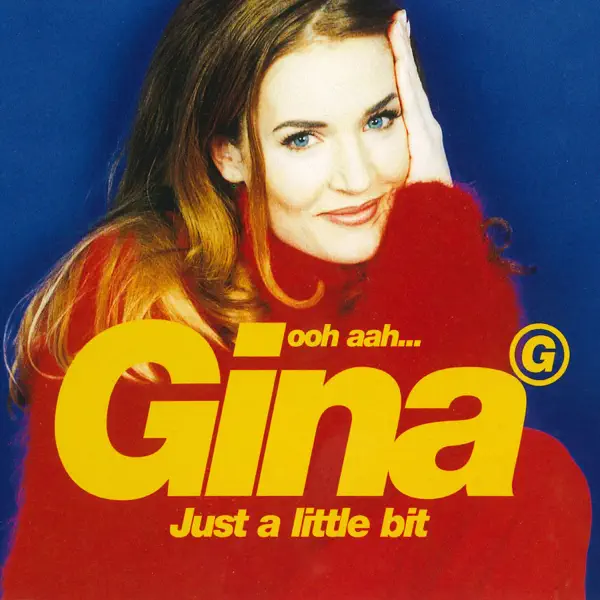 Gina G - (Ooh, Aah!) Just A Little Bit!