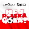 Stream & download Hej Polska Gola! (feat. Skytech) - Single