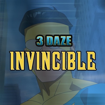 Invincible - 3 Daze | Shazam