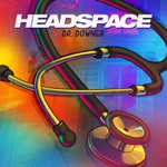 Headspace. - Dr. Downer