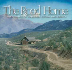 The Road Home by BYU Combined Choirs album reviews, ratings, credits