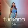 Turkana (Oriental Reggaeton) - Single album lyrics, reviews, download