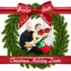 Christmas Holiday Duets - EP album lyrics, reviews, download