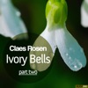 Claes Rosen - Ivory Bells Part 2