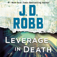 J. D. Robb - Leverage in Death: In Death Series, Book 47 (Unabridged) artwork