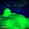 All Good (feat. JTB x BENJI) - Single album lyrics, reviews, download