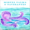 Miguel Palma & Navegantes