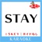 STAY +3Key No Guide melody Original by the Kid LAROI & Justin Bieber artwork