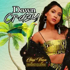 Down Crazy - Single by GiGi Vega album reviews, ratings, credits