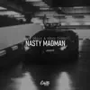 Stream & download Nasty Madman