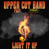 Upper Cut Band - Light It Up (feat. Kabaka Pyramid) feat. Kabaka Pyramid
