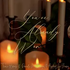 You've Already Won (feat. Audrey Lee Young & Danielle McBrayer) Song Lyrics