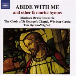 Abide With Me and other favourite hyms by Marlowe Brass Ensemble, The Choir of St George's Chapel, Windsor Castle & Timothy Byram-Wigfield album reviews, ratings, credits