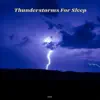 Stream & download Thunderstorms for Sleep