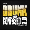 Drunk and Confused 2.0 by JS x YD, A92, A9Dbo Fundz, A9Ksav iTunes Track 1