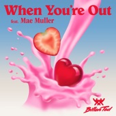 When You're Out (feat. Mae Muller) artwork