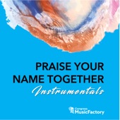 Praise Your Name Together Instrumentals artwork