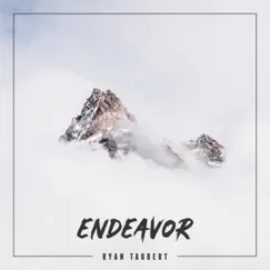 Endeavor - Single by Ryan Taubert album reviews, ratings, credits