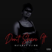 Natomas Slimm - Don't Share It (It's A Secret)