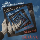 Lanza Internacional - Déjà Vu