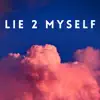 Lie 2 Myself (feat. Janay Nicole & Daniel Boyd) - Single album lyrics, reviews, download