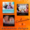 Hermanos Vargas: Colección 1