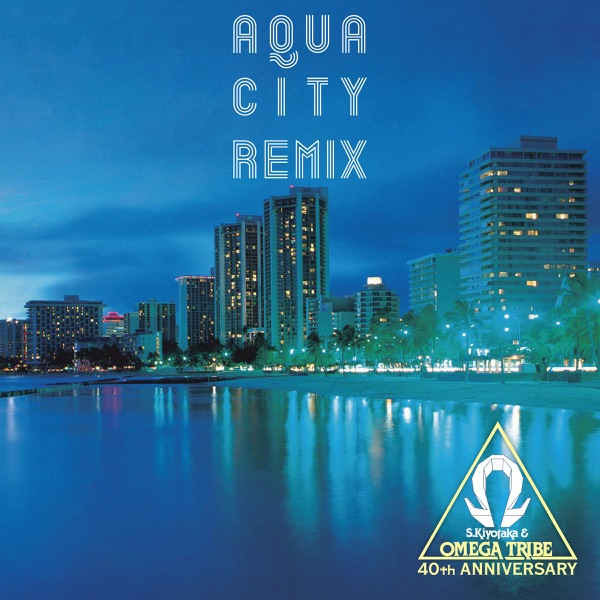 Download S Kiyotaka Omega Tribe Aqua City Remix Album Mp3 Zip Engenharia Exercicios