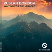 Ruslan Borisov - Waiting For The Miracle (Extended Mix)