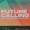 Alexandra Stan - Future Calling