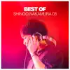 Best of Shingo Nakamura 03 album lyrics, reviews, download
