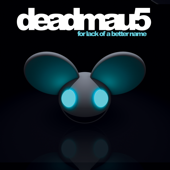 For Lack of a Better Name (Bonus Track Version) - deadmau5