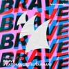 Brave (feat. Mangal Suvarnan)