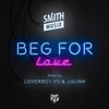 Beg for Love (feat. LoverBoy Vo & J.Gunn) - Single