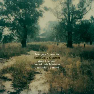 Tarkovsky Quartet by François Couturier, Anja Lechner, Jean-Marc Larché, Jean-Louis Matinier & Tarkovsky Quartet album reviews, ratings, credits