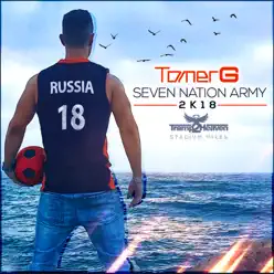 Seven Nation Army (2K18 Tramp2Heaven) - Single - Tomer G Seven Nation Army (2K18 Tramp2Heaven) - Single - Tomer G
