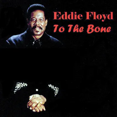 To the Bone - Eddie Floyd