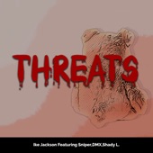 Threats (feat. DMX, Sniper & SHADE L.) artwork