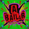 A Bailar (feat. Caro) - Single