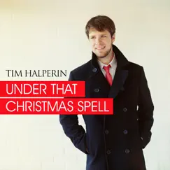 Under That Christmas Spell - EP by Tim Halperin album reviews, ratings, credits
