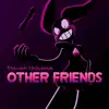 Other Friends (From "Steven Universe: The Movie") - Single album lyrics, reviews, download
