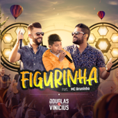 Figurinha (feat. MC Bruninho) [Ao Vivo] - Douglas & Vinicius