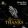 Give Thanks (feat. Medikal) - Single album lyrics, reviews, download