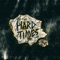 Hard Times (feat. Parris Chariz) - LLC Flame lyrics