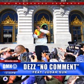 Dezz - No Comment (feat. Judah Sun)