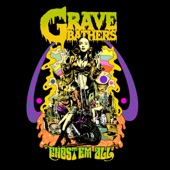 Grave Bathers - Ghost Em All