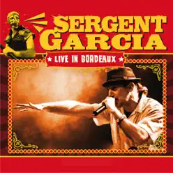 Live in Bordeaux (En Vivo) - Sergent Garcia
