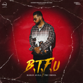 B.T.F.U - Karan Aujla