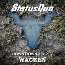 Down Down & Dirty at Wacken (Live) - Status Quo