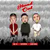 Stand Out (feat. $tupid Young & Yung Jae) - Single album lyrics, reviews, download