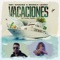 Vacaciones - Rey Chavez & Bianca Leony lyrics